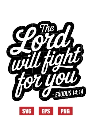 The Lord will fight for you – Exodus 14:14 Svg