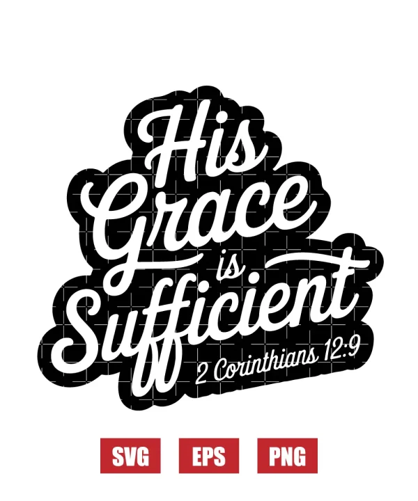 His grace is sufficient – 2 Corinthians 12:9 Svg