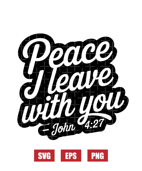 Peace I leave with you – John 14:27 Svg