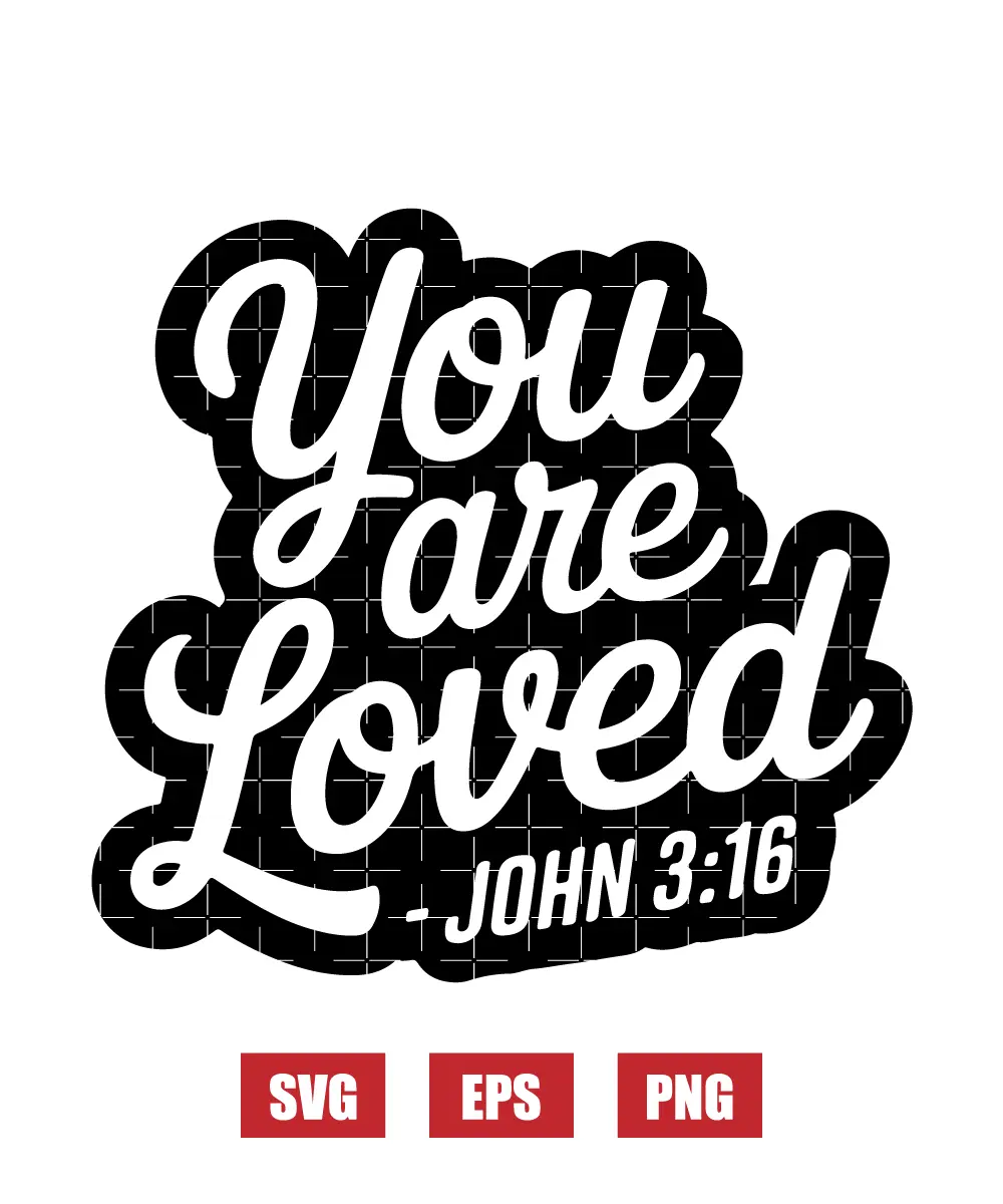 You are loved – John 3:16 Svg