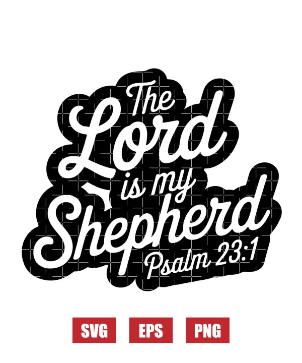 The Lord is my shepherd – Psalm 23:1 Svg