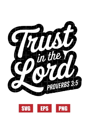 Trust in the Lord – Proverbs 3:5 Svg