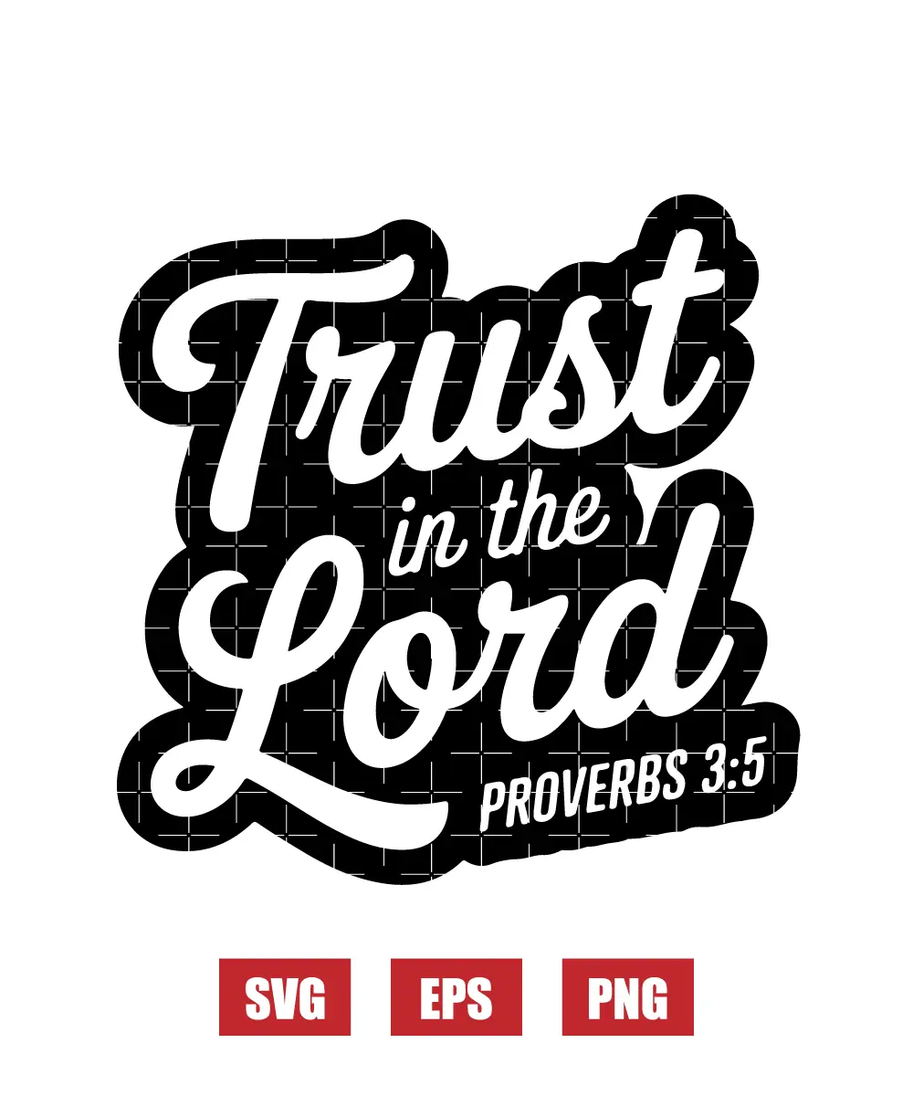 Trust in the Lord – Proverbs 3:5 Svg