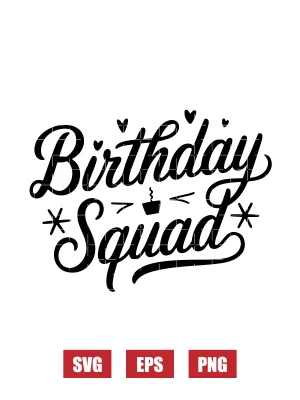Birthday Squad Svg