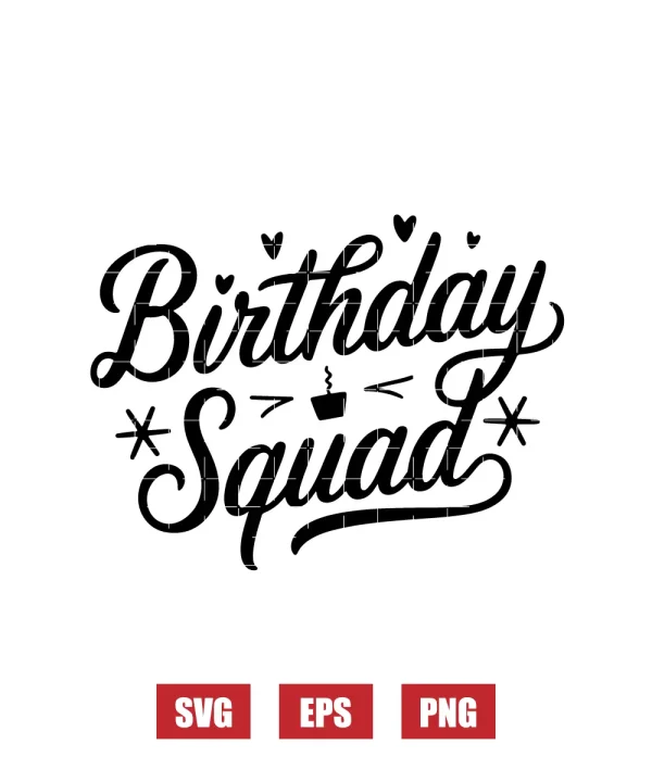 Birthday Squad Svg