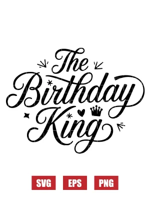 The Birthday King Svg