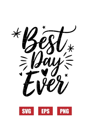 Best Day Ever Svg