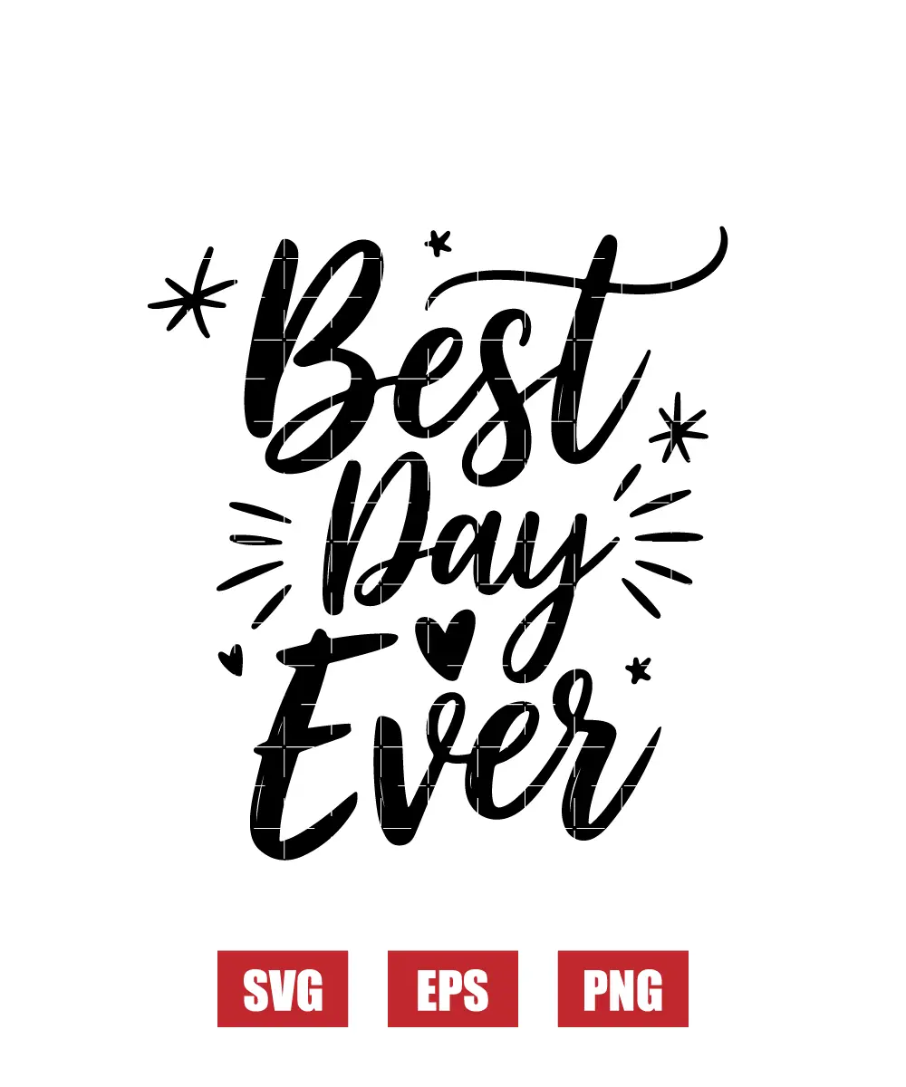 Best Day Ever Svg