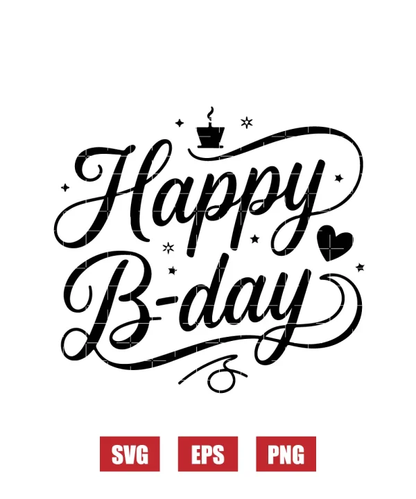 Happy B-Day Svg