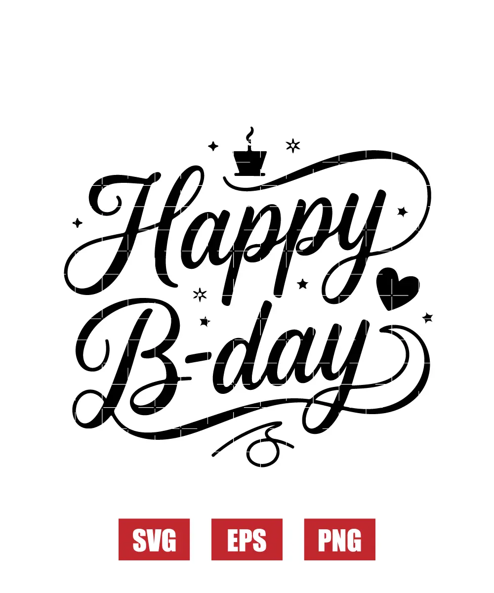 Happy B-Day Svg