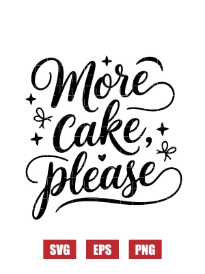 More Cake, Please Svg