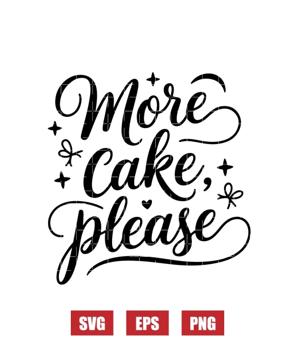 More Cake, Please Svg