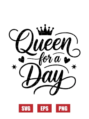 Queen for a Day Svg