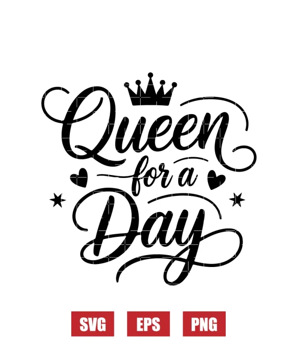 Queen for a Day Svg