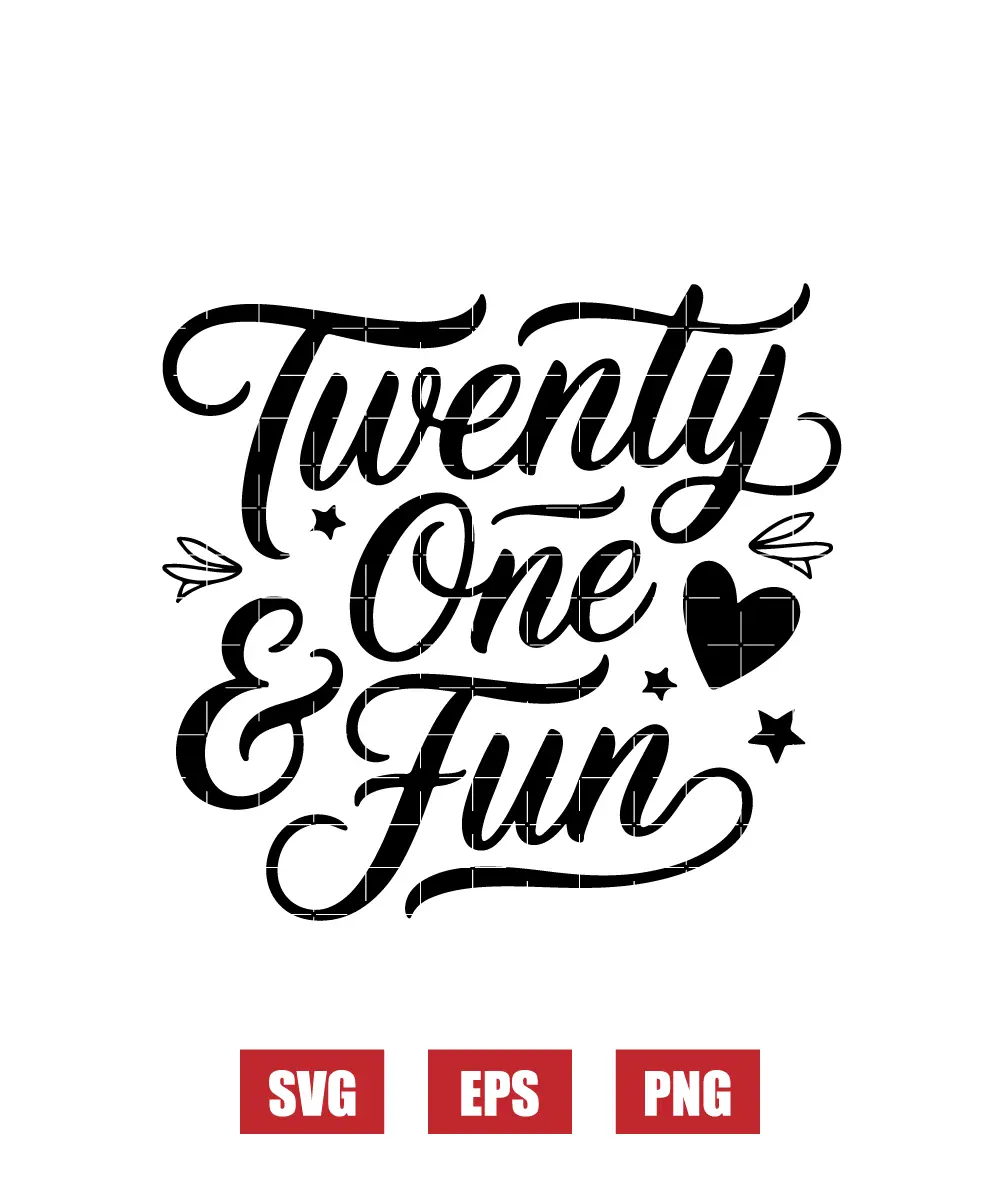 Twenty One & Fun Svg