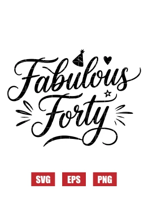 Fabulous Forty Svg