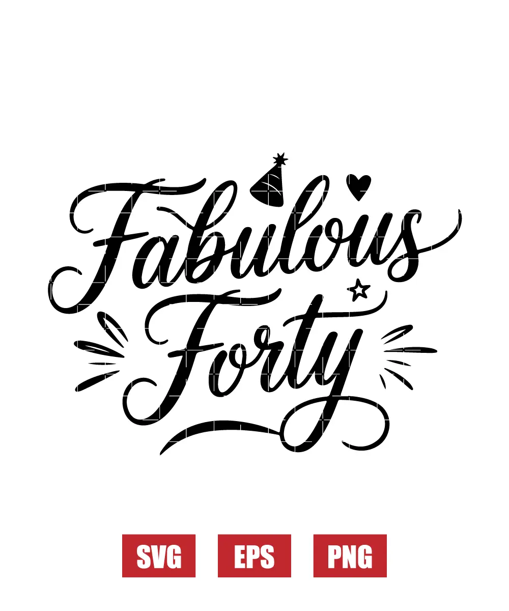 Fabulous Forty Svg