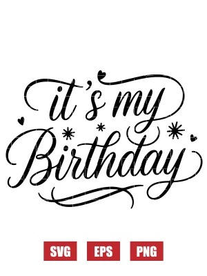 It's My Birthday Svg