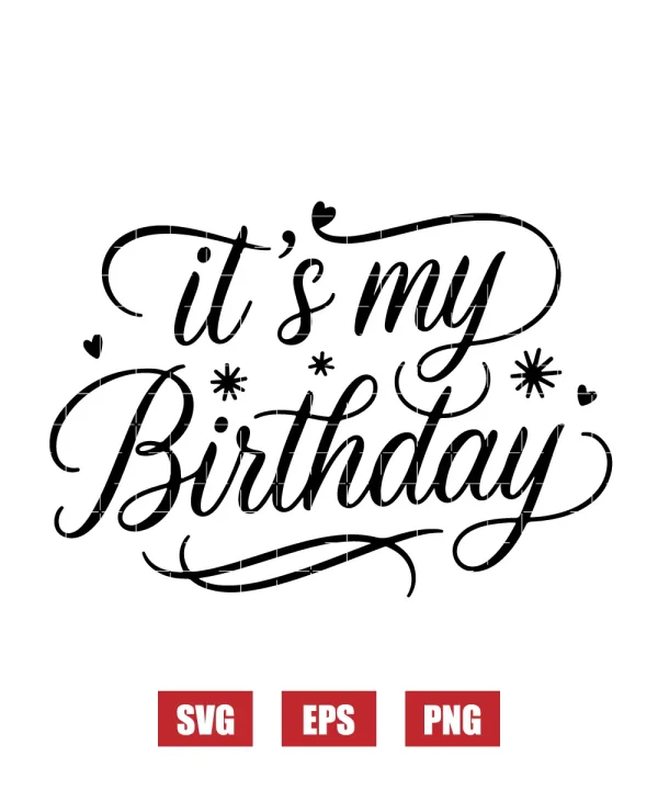 It's My Birthday Svg