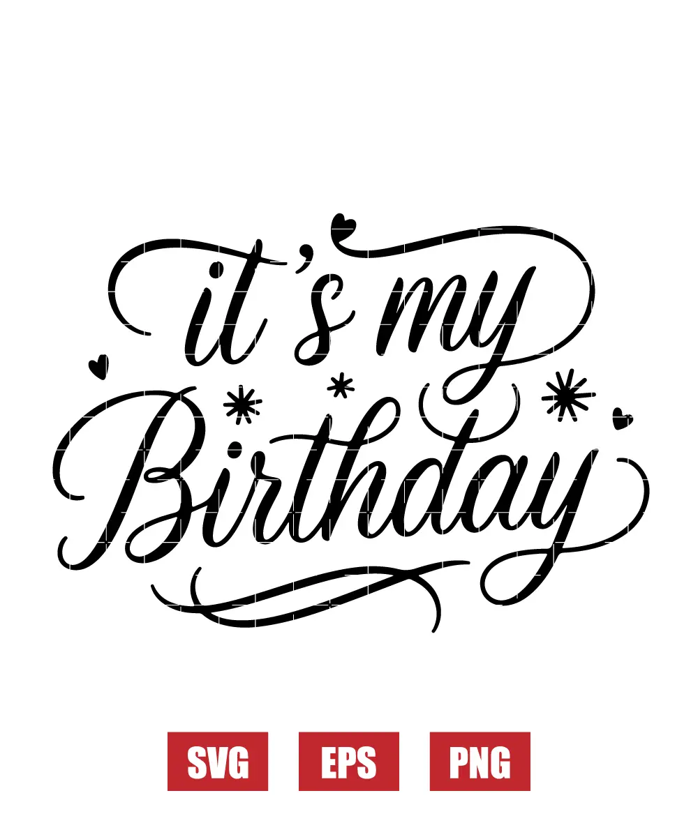 It's My Birthday Svg