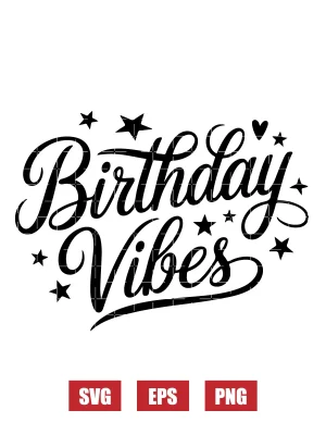 Birthday Vibes Svg