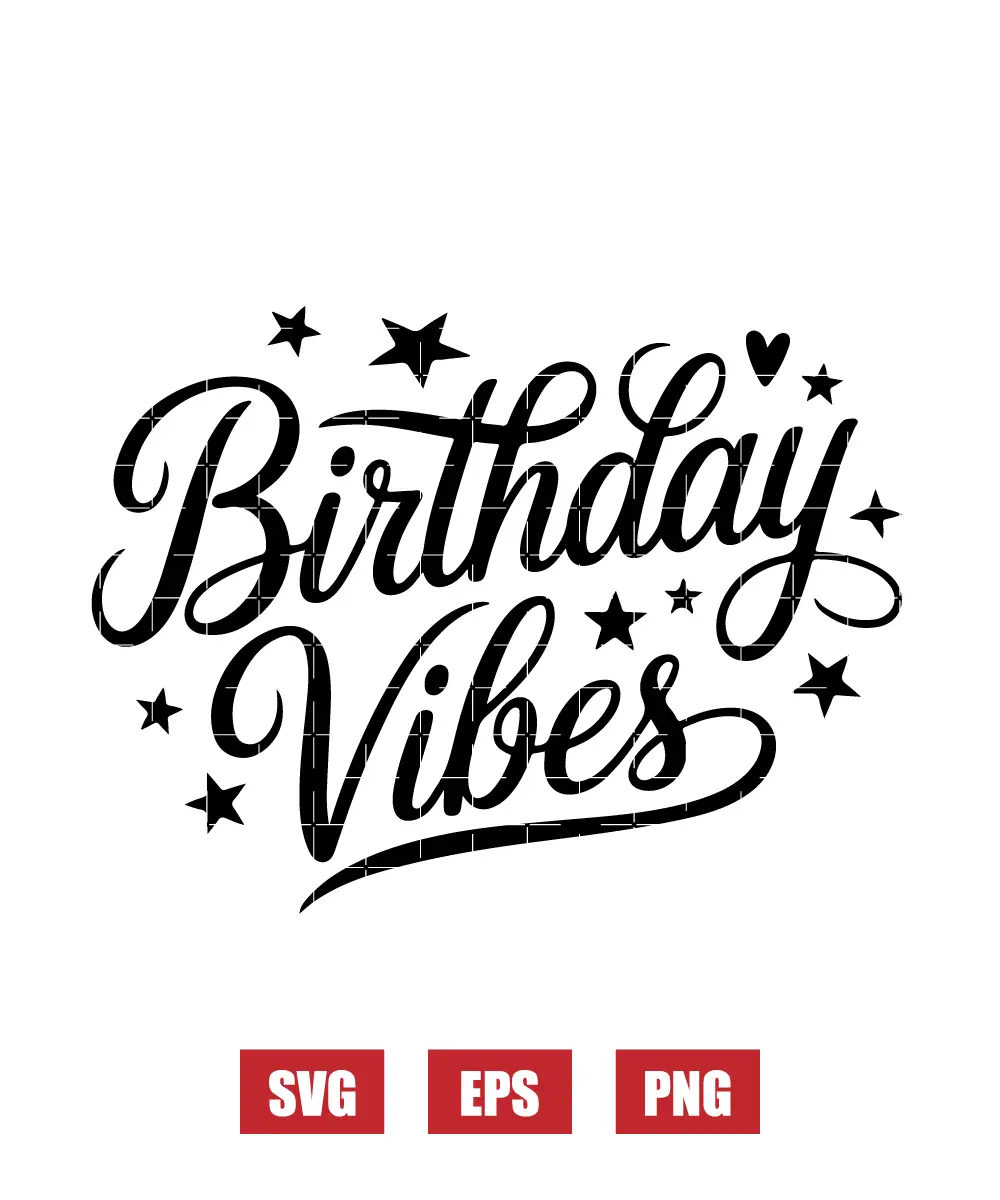 Birthday Vibes Svg
