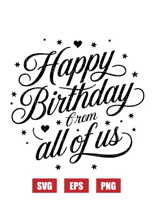 Happy Birthday from All of Us Svg