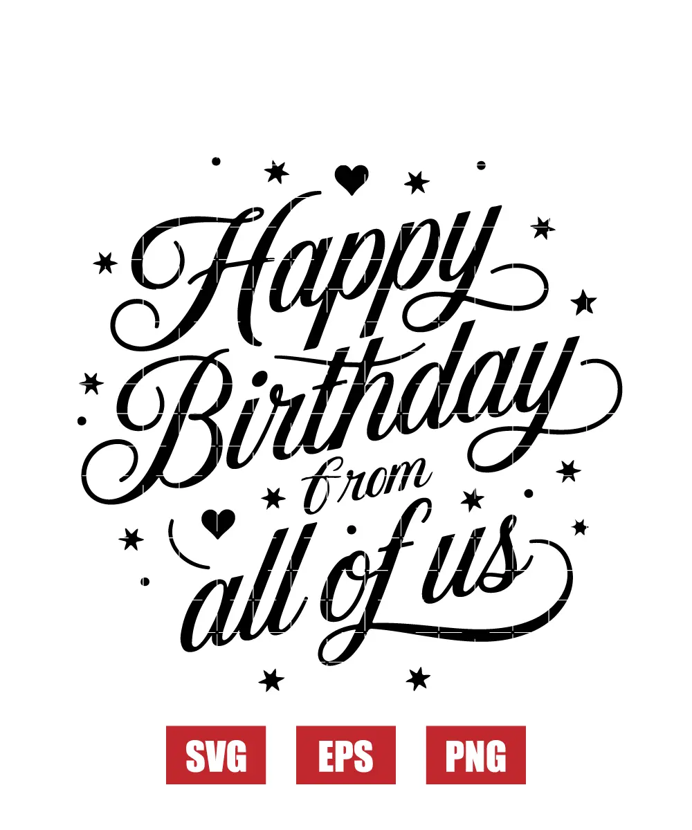 Happy Birthday from All of Us Svg