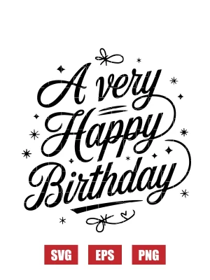A Very Happy Birthday Svg