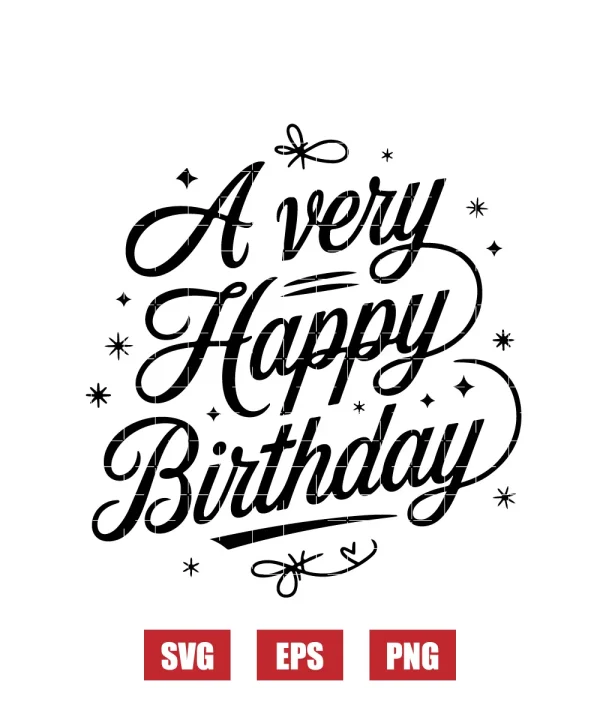 A Very Happy Birthday Svg
