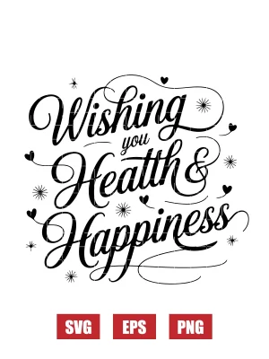 Wishing You Health & Happiness Svg