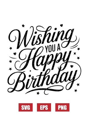 Wishing You a Happy Birthday Svg