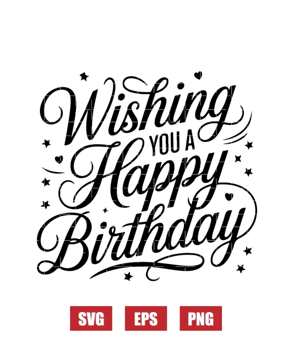 Wishing You a Happy Birthday Svg