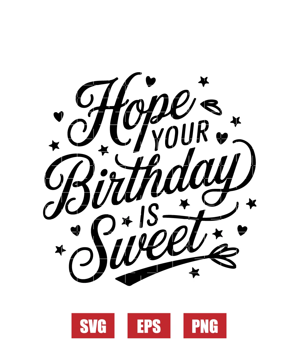 Hope Your Birthday is Sweet Svg