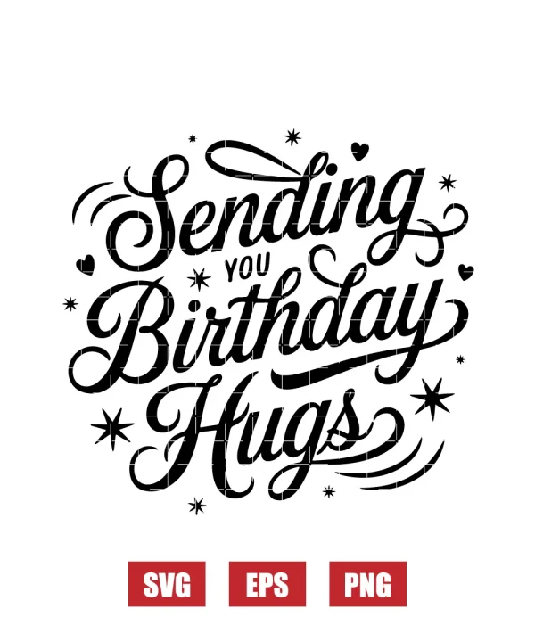 Sending You Birthday Hugs Svg