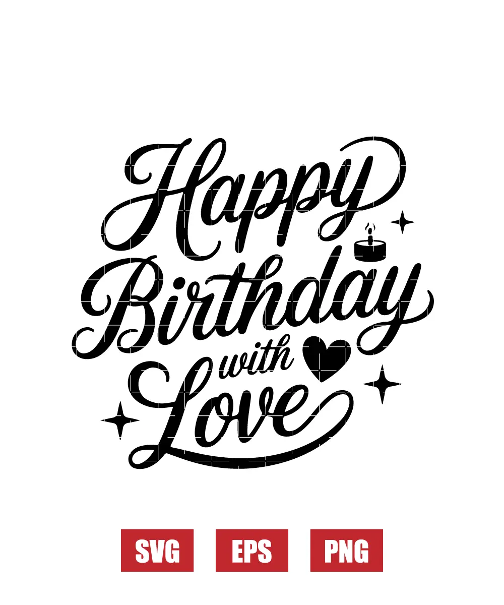 Happy Birthday with Love Svg