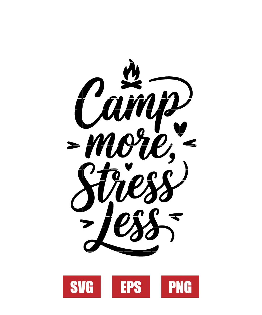 Camp More, Stress Less Svg