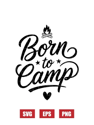 Born To Camp Svg