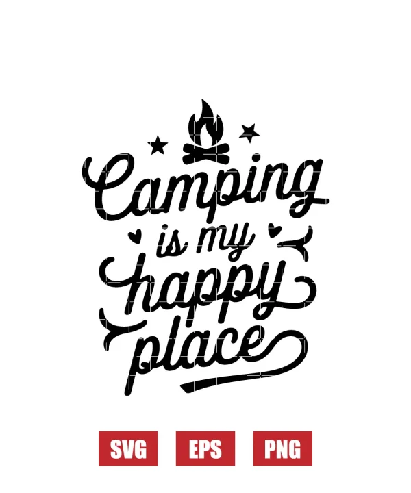 Camping Is My Happy Place Svg