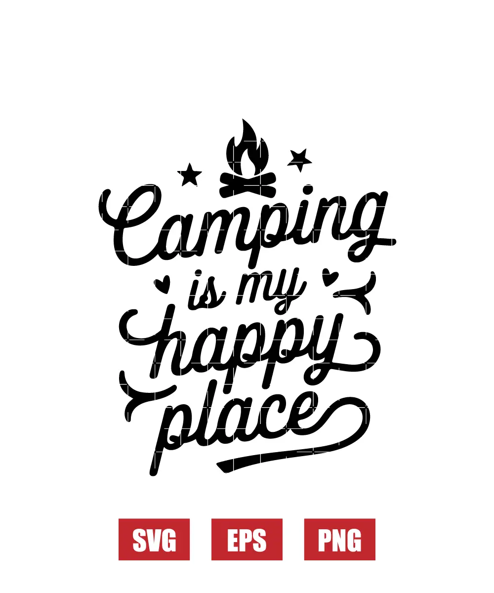 Camping Is My Happy Place Svg