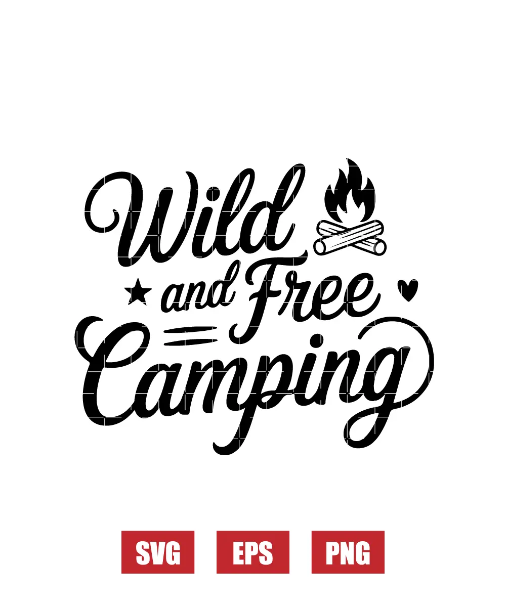 Wild And Free Camping Svg