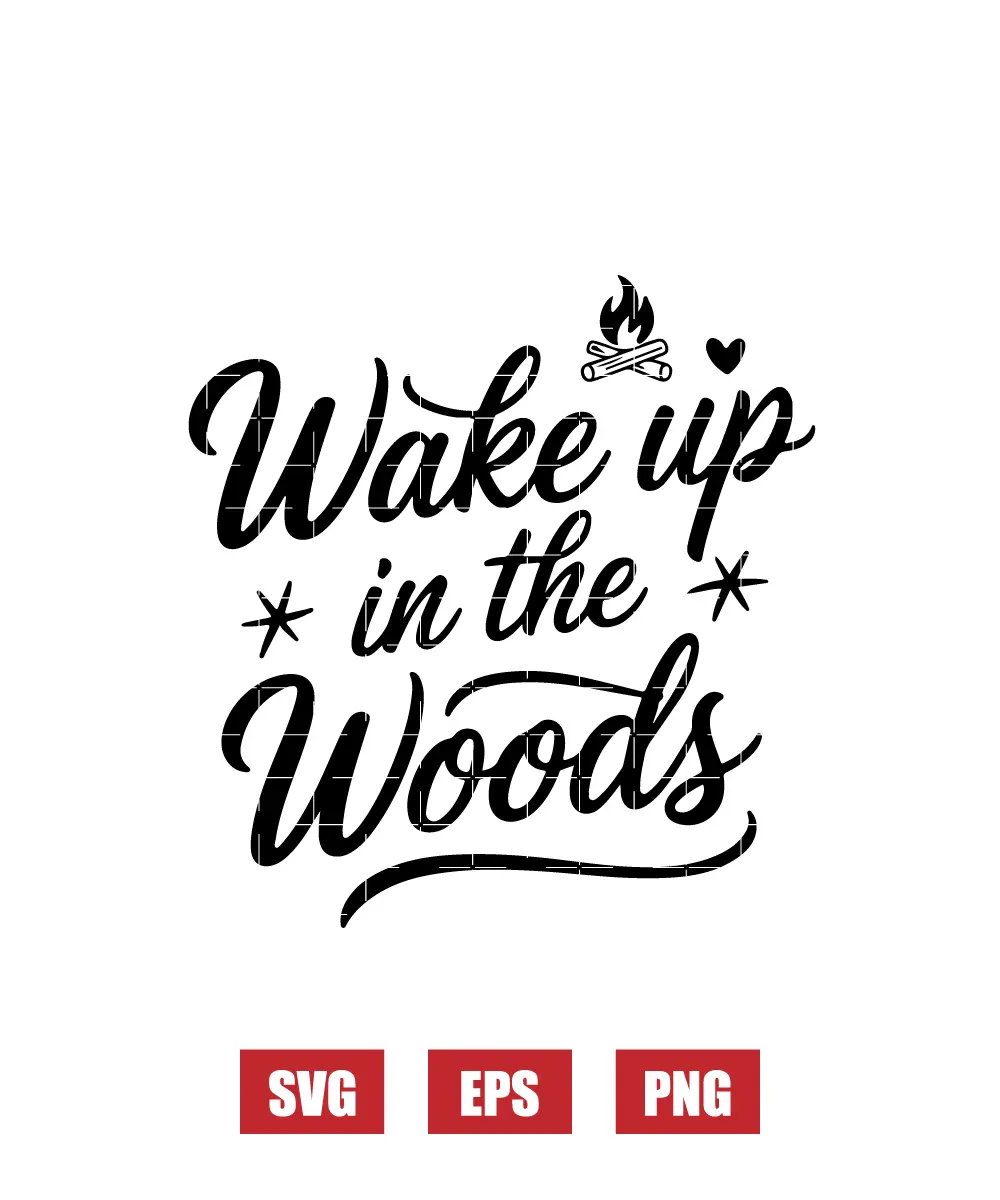 Wake Up In The Woods Svg