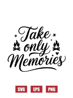 Take Only Memories Svg