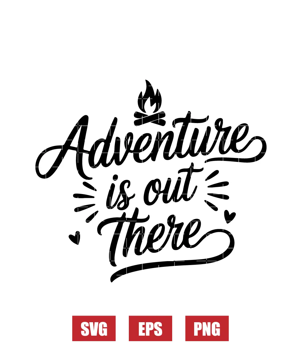 Adventure Is Out There Svg