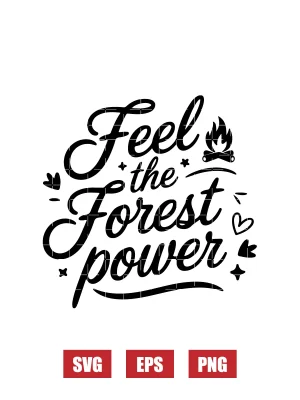 Feel The Forest Power Svg
