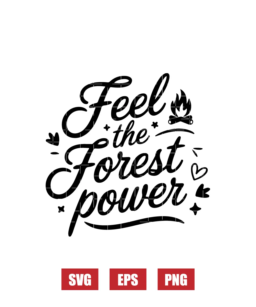 Feel The Forest Power Svg