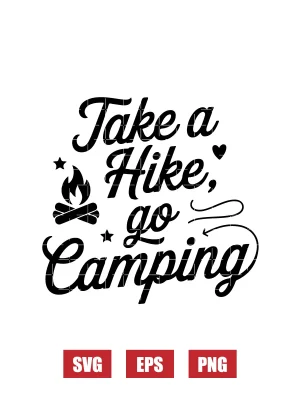 Take A Hike, Go Camping Svg