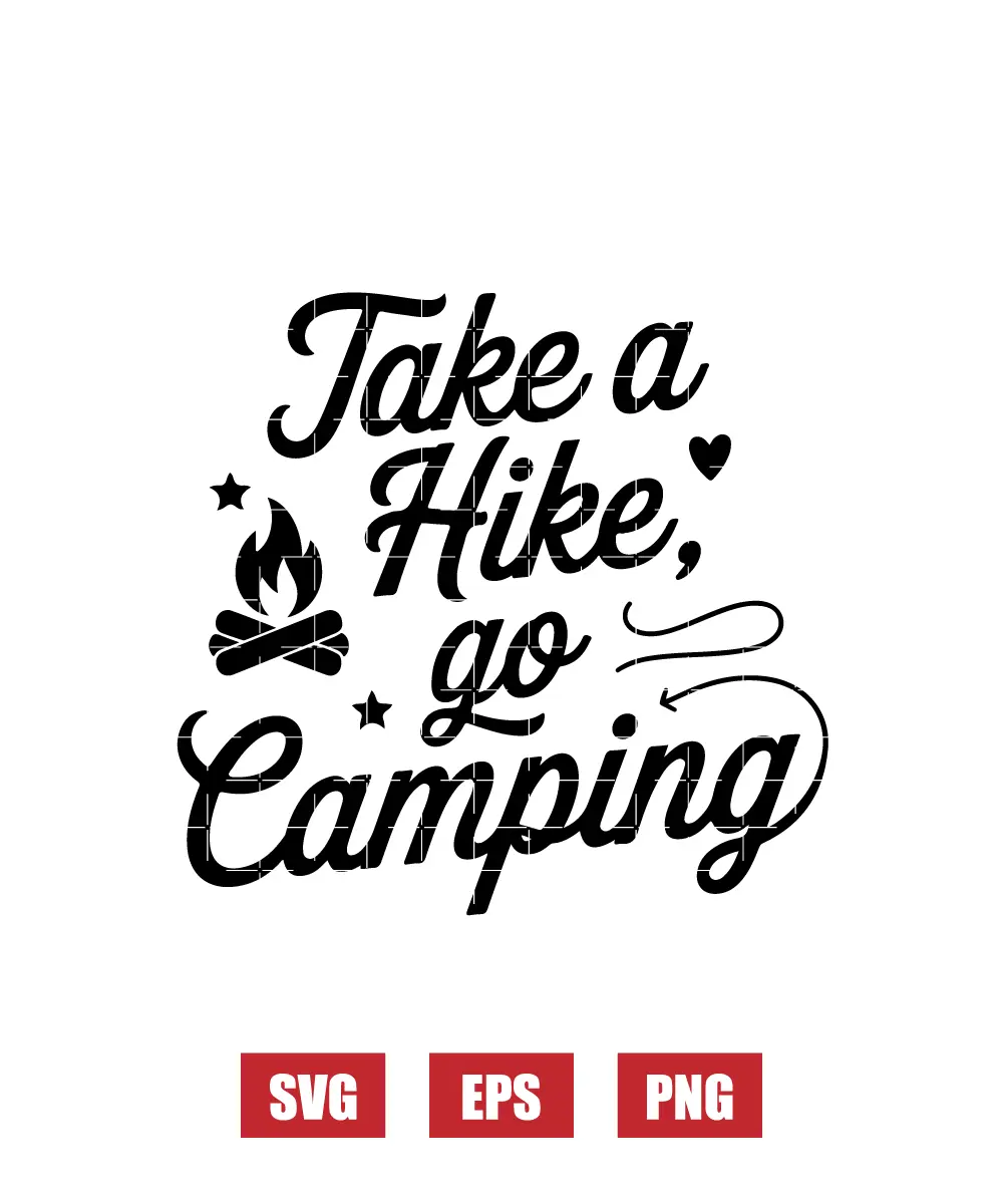 Take A Hike, Go Camping Svg