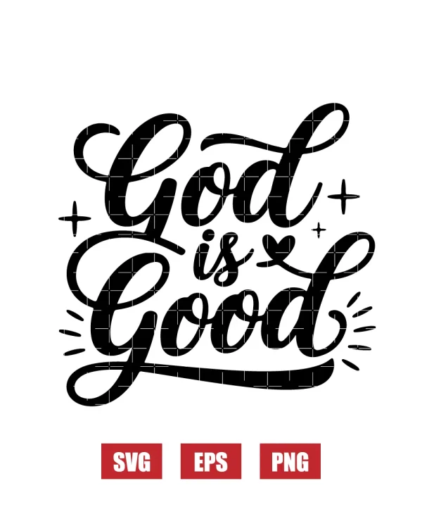 God is Good Svg