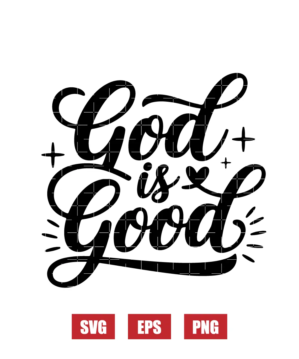 God is Good Svg